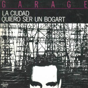 Garage: La Ciudad. Punk Rock Melodico - Grupos de Rock Urbano Años 80