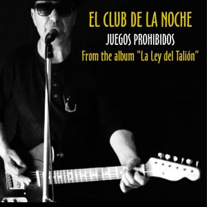 El Club de la Noche: Juegos Prohibidos. Rock & Roll Español Años 90