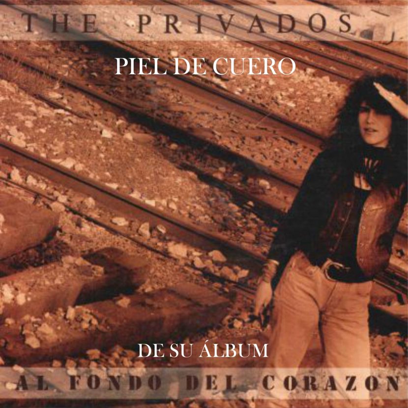 The Privados. Piel de Cuero. Canciones y Baladas de Música Pop Española Años 90