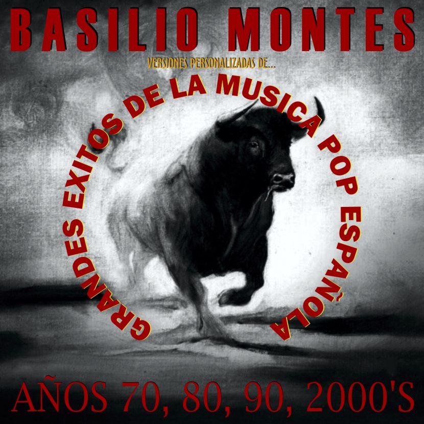 Basilio Montes: Grandes Éxitos de la Música Pop Española Años 70, 80, 90 y 2000's